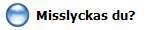   Misslyckas du?
